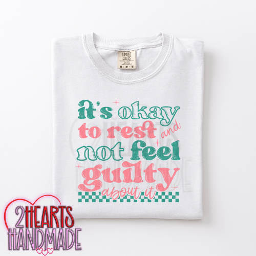 It's Okay to Rest & Not Feel Guilty