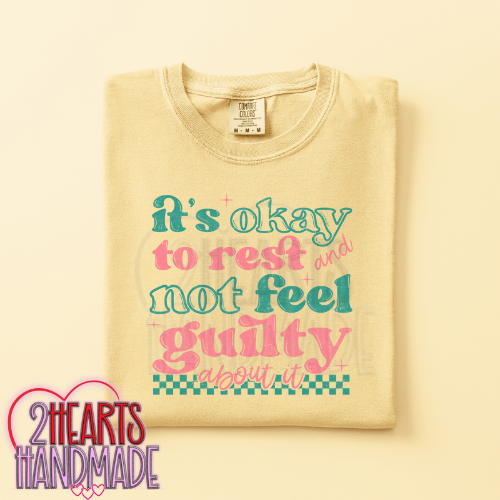 It's Okay to Rest & Not Feel Guilty