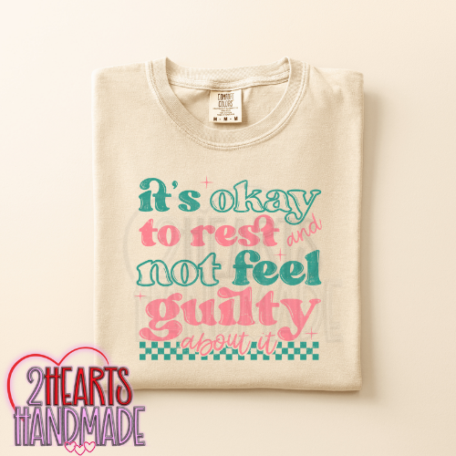 It's Okay to Rest & Not Feel Guilty