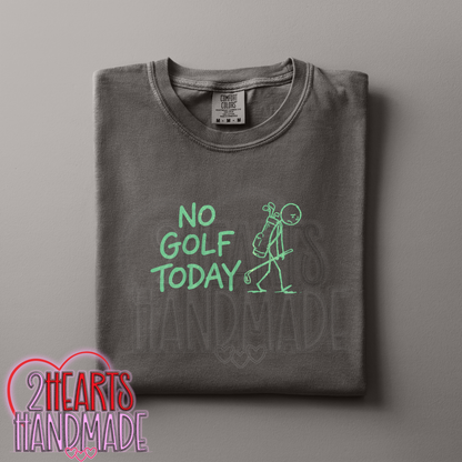 No Golf Today