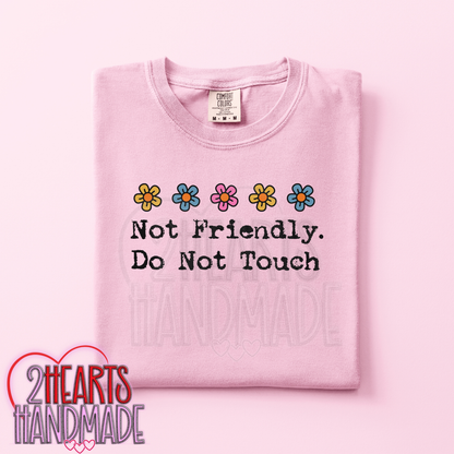 Not Friendly, Do Not Touch