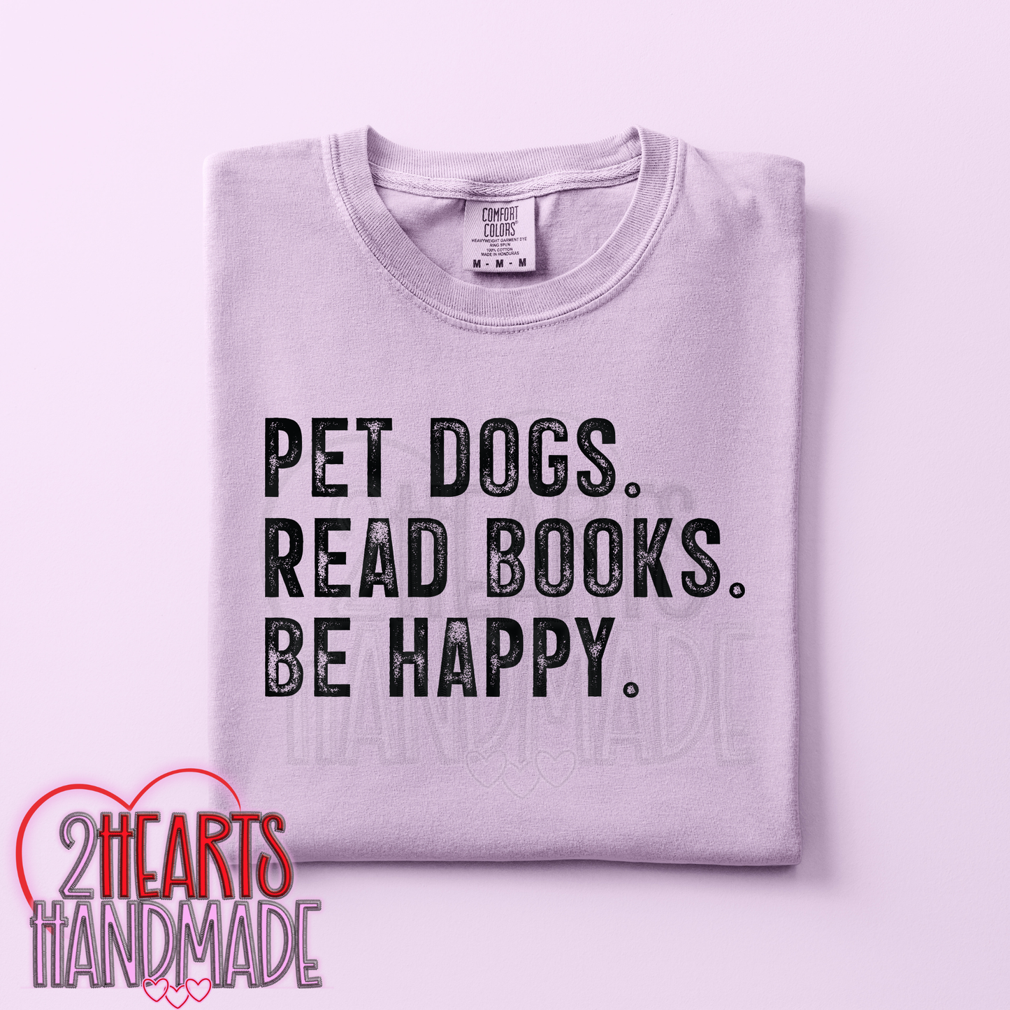 Pet Dogs. Read Books. Be Happy.