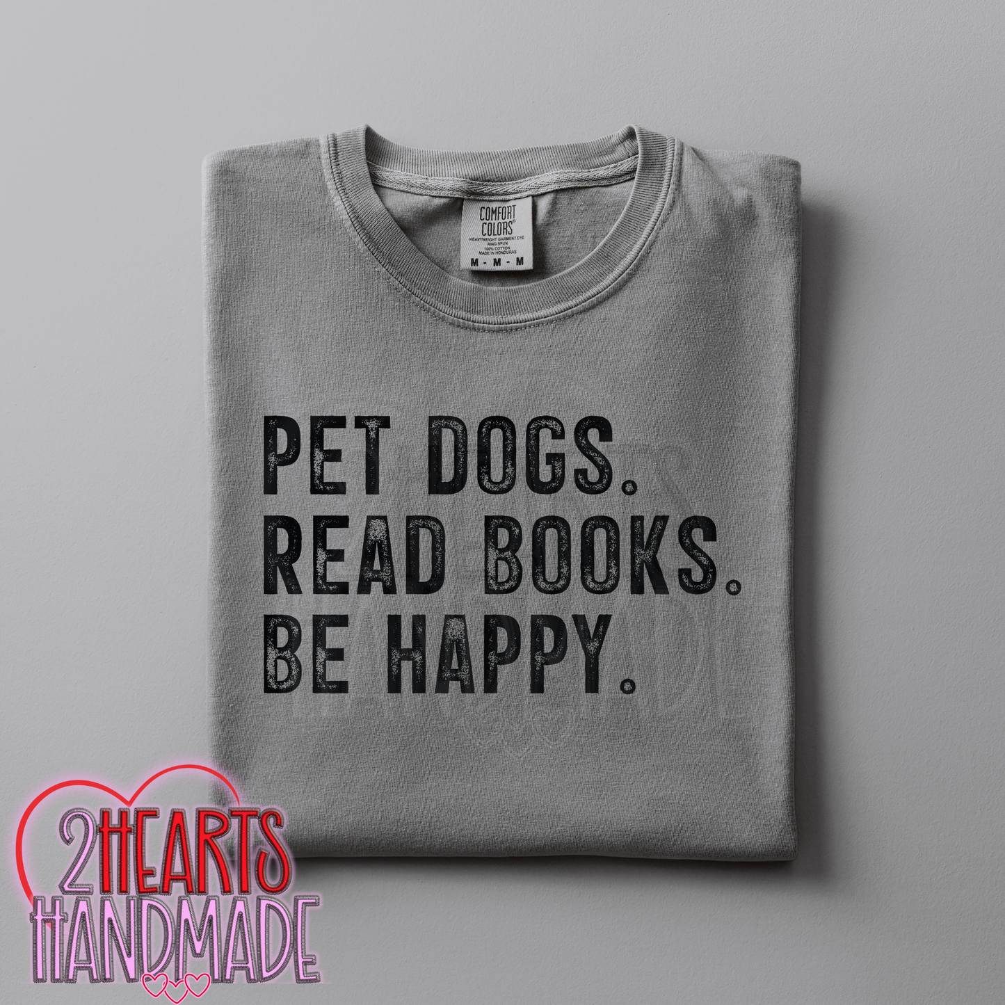 Pet Dogs. Read Books. Be Happy.