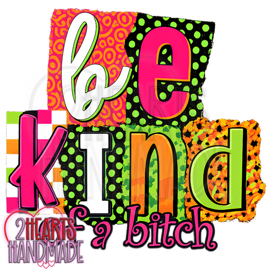 RTS - Be Kind of a Bitch
