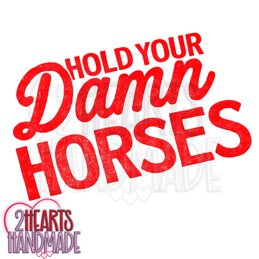 RTS - Hold Your Damn Horses