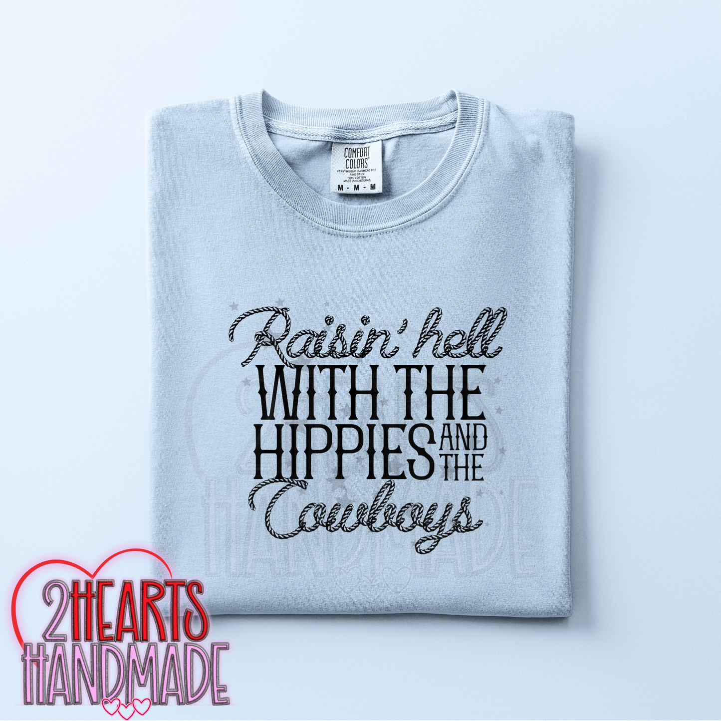 Raisin' Hell With The Hippies and The Cowboys