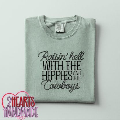 Raisin' Hell With The Hippies and The Cowboys