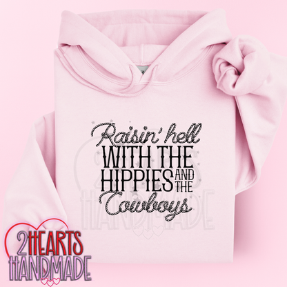 Raisin' Hell With The Hippies and The Cowboys