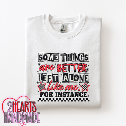 Some Things Are Better Left Alone...