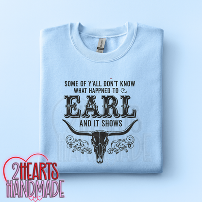 Some of Y'all Don't Know What Happened to Earl