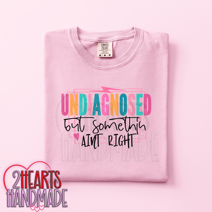 Undiagnosed, But Something Ain't Right
