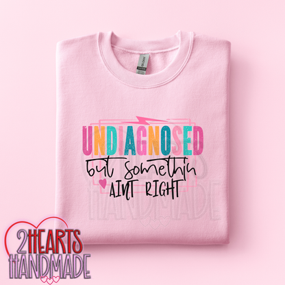 Undiagnosed, But Something Ain't Right