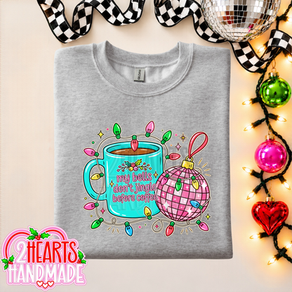 My Bells Don't Jingle Before Coffee