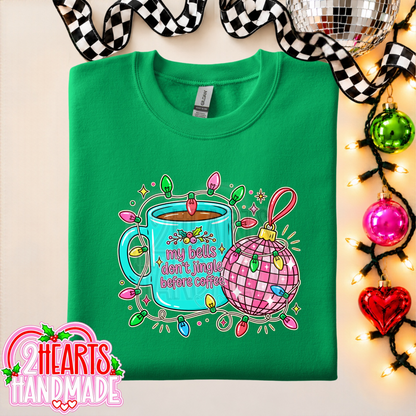 My Bells Don't Jingle Before Coffee