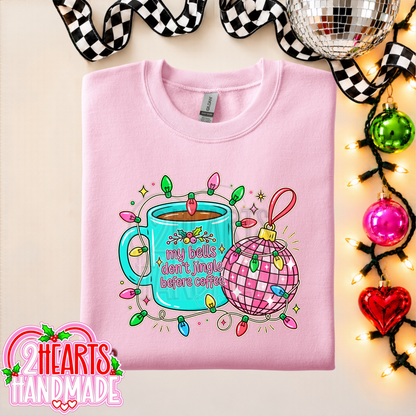 My Bells Don't Jingle Before Coffee