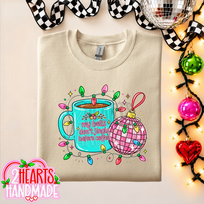 My Bells Don't Jingle Before Coffee