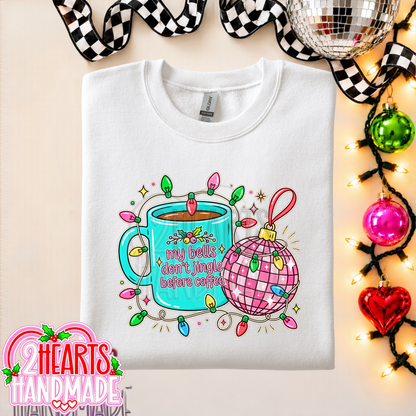 My Bells Don't Jingle Before Coffee