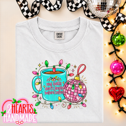 My Bells Don't Jingle Before Coffee