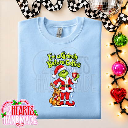 I'm a Grinch Before Coffee