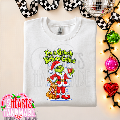 I'm a Grinch Before Coffee