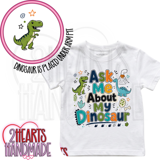 Ask Me About My Dinosaur