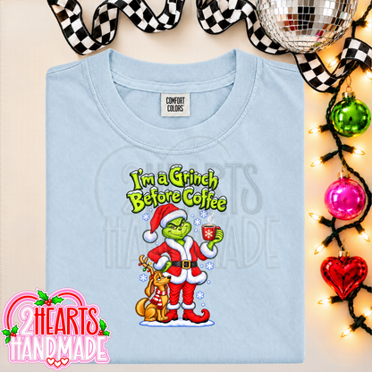 I'm a Grinch Before Coffee