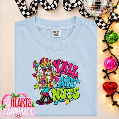 Y'all Are Nuts (Bright Colored)
