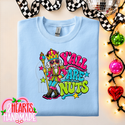 Y'all Are Nuts (Bright Colored)
