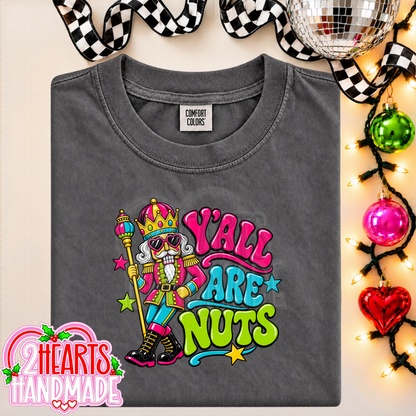 Y'all Are Nuts (Bright Colored)