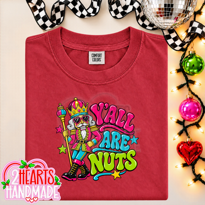 Y'all Are Nuts (Bright Colored)