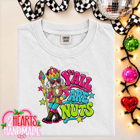 Y'all Are Nuts (Bright Colored)